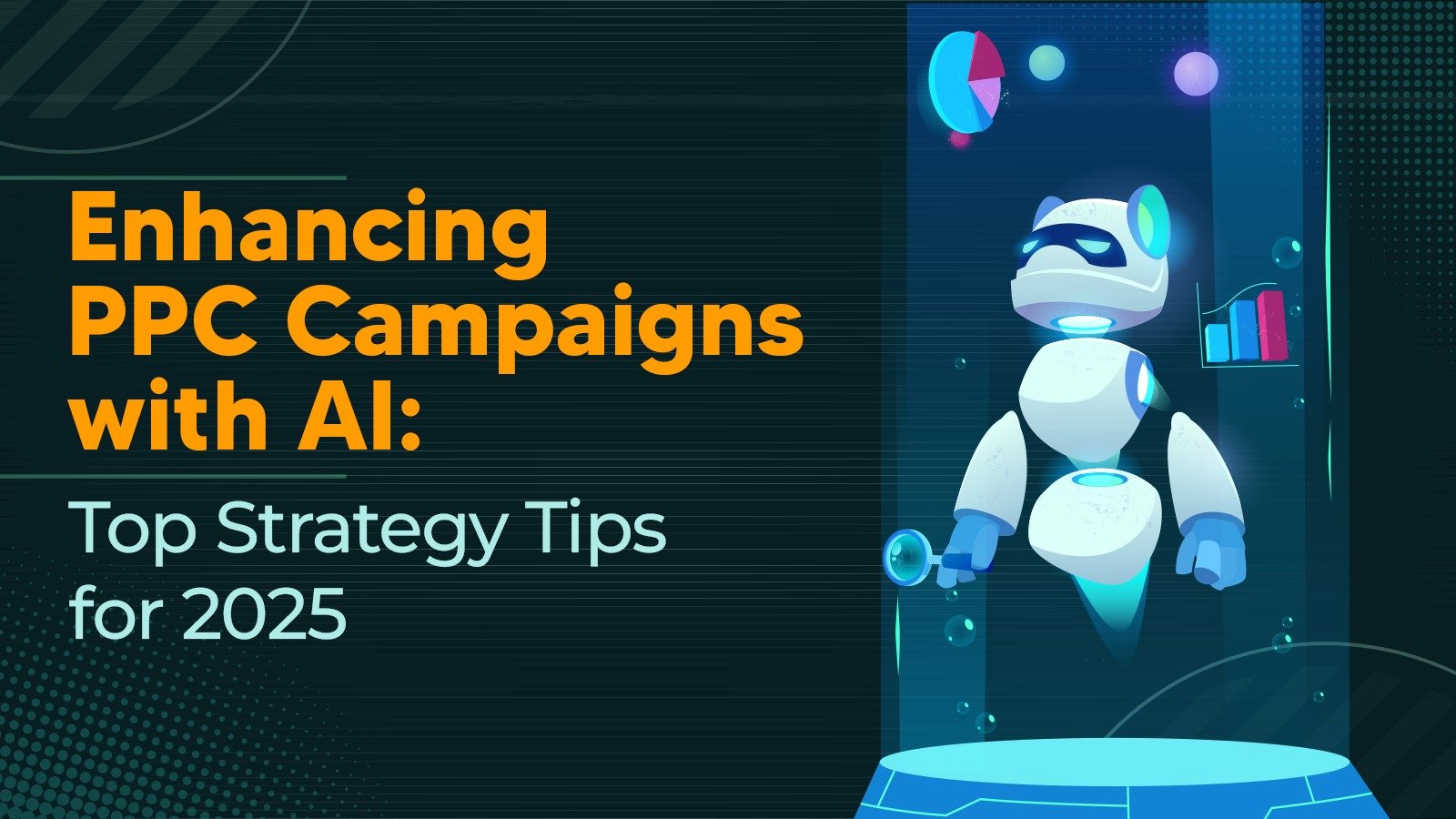 Enhancing PPC Campaigns with AI: Top Strategy Tips for 2025